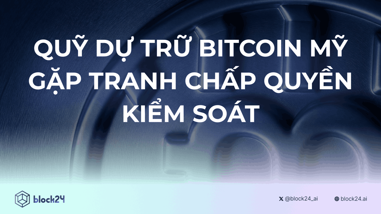 Các cơ quan liên bang Mỹ tranh chấp quyền kiểm soát kho dự trữ Bitcoin 